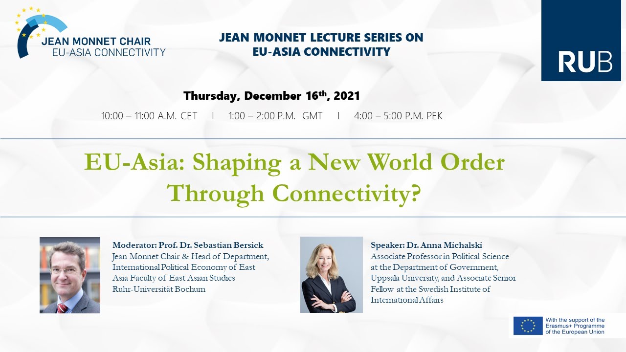EU-Asia: Shaping a new world order through connectivity? Prof. Anna Michalski